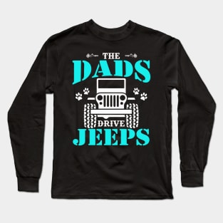 the best dads drive jeeps cute dog paws father's day gift Long Sleeve T-Shirt